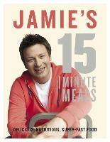 Jamie's 15-Minute Meals - Jamie Oliver - cover