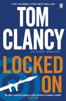 Locked On: INSPIRATION FOR THE THRILLING AMAZON PRIME SERIES JACK RYAN - Tom Clancy,Mark Greaney - cover