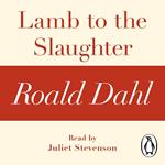Lamb to the Slaughter (A Roald Dahl Short Story)