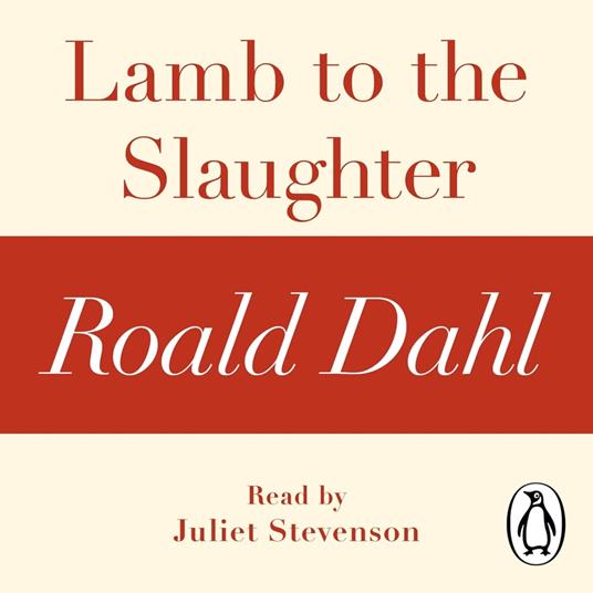Lamb to the Slaughter (A Roald Dahl Short Story)