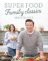 Super Food Family Classics - Jamie Oliver - cover