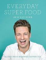 Everyday Super Food - Jamie Oliver - cover