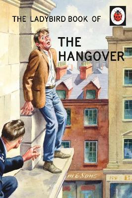 The Ladybird Book of the Hangover - Jason Hazeley,Joel Morris - cover