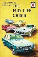 The Ladybird Book of the Mid-Life Crisis - Jason Hazeley,Joel Morris - cover