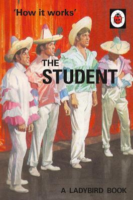 How it Works: The Student - Jason Hazeley,Joel Morris - cover