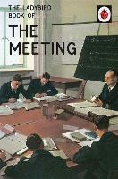 The Ladybird Book of the Meeting - Jason Hazeley,Joel Morris - cover