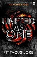 United As One: Lorien Legacies Book 7 - Pittacus Lore - cover