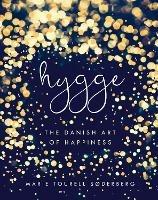 Hygge: The Danish Art of Happiness - Marie Tourell Søderberg - cover
