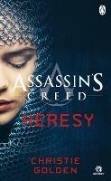 Heresy: Assassin's Creed Book 9 - Christie Golden - cover
