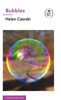 Bubbles: A Ladybird Expert Book - Helen Czerski - cover