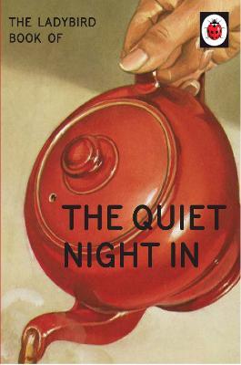 The Ladybird Book of The Quiet Night In - Jason Hazeley,Joel Morris - cover