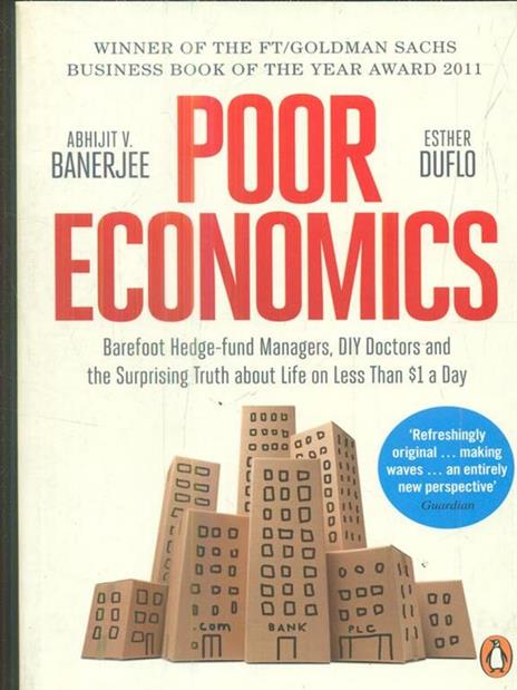 Poor Economics: The Surprising Truth about Life on Less Than $1 a Day - Abhijit V. Banerjee,Esther Duflo - 4