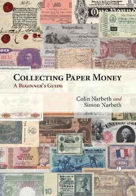Collecting Paper Money - Colin Narbeth,Simon Narbeth - cover
