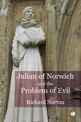 Julian of Norwich and the Problem of Evil - Richard Norton - cover