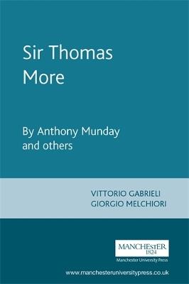 Sir Thomas More: By Anthony Munday and Others - cover