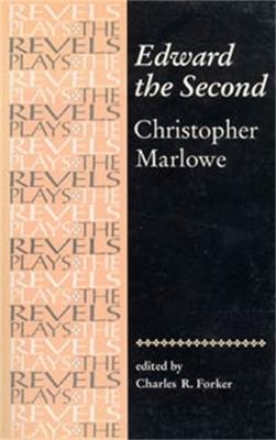 Edward the Second: Christopher Marlowe - Charles Forker - cover