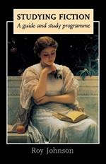 Studying Fiction: A Guide and Study Programme