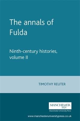 The Annals of Fulda: Ninth-Century Histories, Volume II - cover