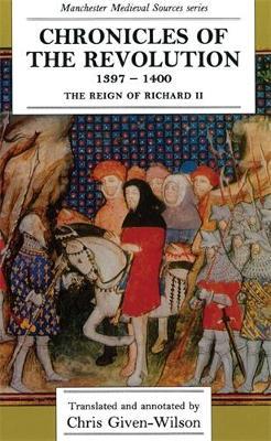 Chronicles of the Revolution, 1397-1400: The Reign of Richard II - cover