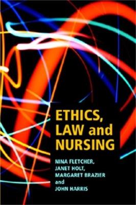 Ethics, Law and Nursing - Nina Fletcher - cover