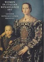 Women in Italian Renaissance Art: Gender, Representation, Identity