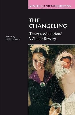 The Changeling: Thomas Middleton & William Rowley - N. Bawcutt - cover