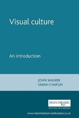 Visual Culture: An Introduction - John Walker,Sarah Chaplin - cover