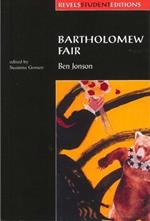 Bartholomew Fair (Revels Student Edition): By Ben Jonson