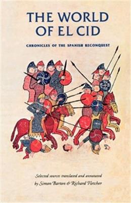 The World of El CID: Chronicles of the Spanish Reconquest - cover