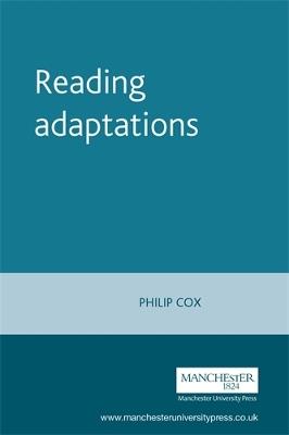 Reading Adaptations: Novels and Verse Narratives on the Stage, 1790-1840 - Philip Cox - cover