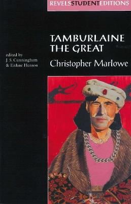 Tamburlaine the Great (Revels Student Edition): Christopher Marlowe - cover