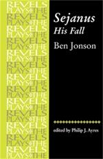 Sejanus, His Fall: By Ben Jonson