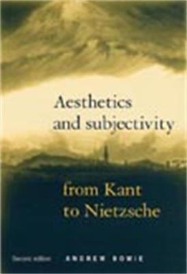 Aesthetics and Subjectivity - Andrew Bowie - cover