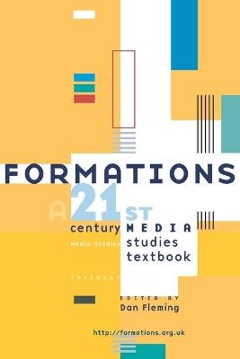 Formations: A 21st Century Media Studies Textbook - cover