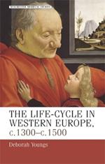 The Life-Cycle in Western Europe, C.1300-C.1500