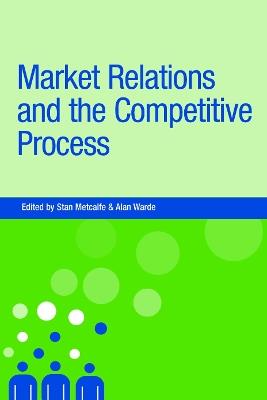 Market Relations and the Competitive Process - cover