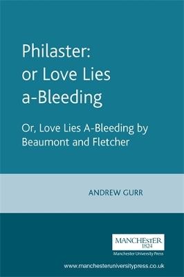 Philaster: or Love Lies A-Bleeding: By Beaumont and Fletcher - cover