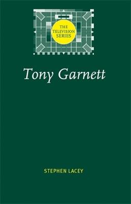 Tony Garnett - Stephen Lacey - cover