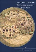 Eastward Bound: Travel and Travellers, 1050-1550