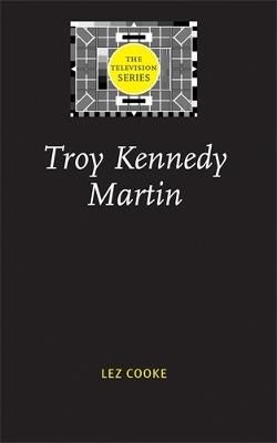 Troy Kennedy Martin - Lez Cooke - cover