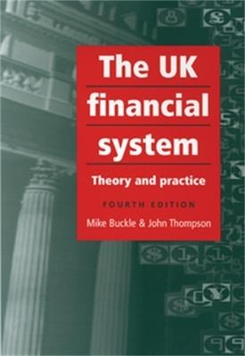 The Uk Financial System: 4th Edition - Mike Buckle,John Thompson - cover
