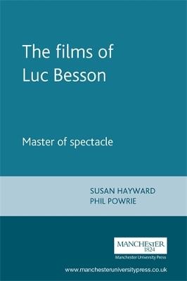 The Films of Luc Besson: Master of Spectacle - cover