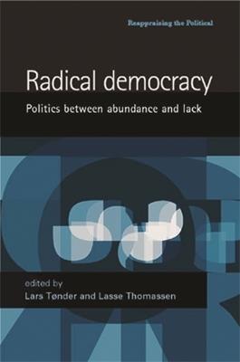 Radical Democracy: Politics Between Abundance and Lack - cover
