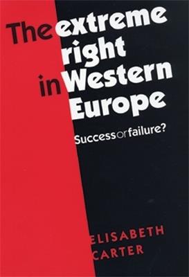 The Extreme Right in Western Europe: Success or Failure? - Elisabeth Carter - cover