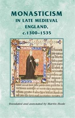 Monasticism in Late Medieval England, C.1300–1535 - cover