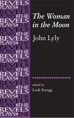 The Woman in the Moon: By John Lyly