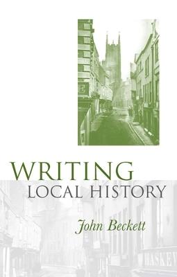Writing Local History - John Beckett - cover