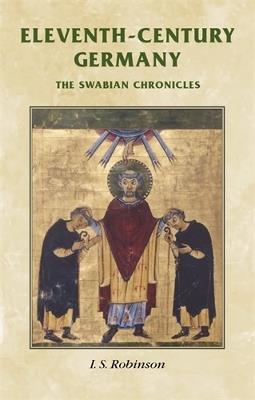 Eleventh-Century Germany: The Swabian Chronicles - cover
