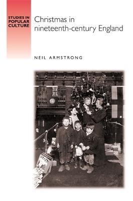 Christmas in Nineteenth-Century England - Neil Armstrong - cover