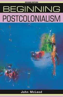 Beginning Postcolonialism - John McLeod - cover